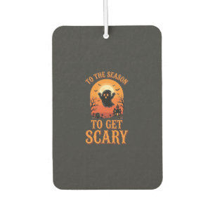 Halloween Ghost To The Season To Get Scary_1 Car Air Freshener