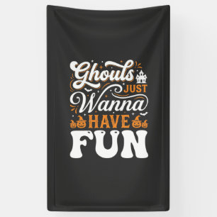 Halloween Ghouls Just Wanna Have Fun Design_1 Banner