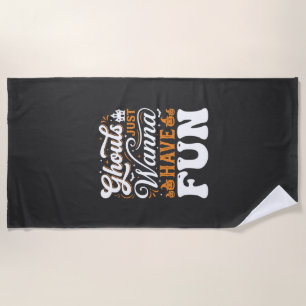 Halloween Ghouls Just Wanna Have Fun Design_1 Beach Towel