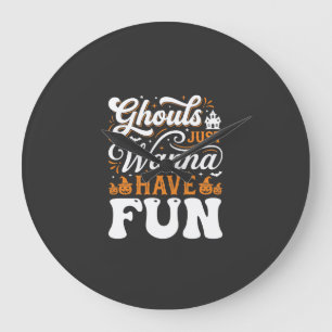 Halloween Ghouls Just Wanna Have Fun Design_1 Large Clock