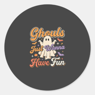 Halloween Ghouls Just Wanna Have Fun Ghost Design Classic Round Sticker