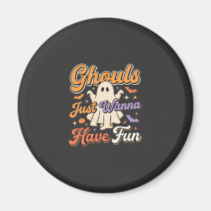 Halloween Ghouls Just Wanna Have Fun Ghost Design Magnet