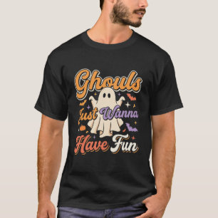 Halloween Ghouls Just Wanna Have Fun Ghost Design T-Shirt