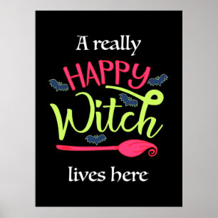 Halloween Gift   A Really Happy Witch Lives Here Poster