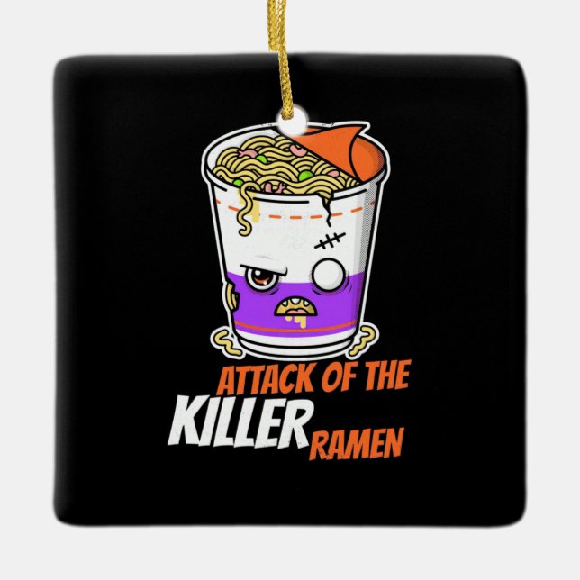 Halloween Gift | Attack Of The Ramen Ceramic Ornament (Front)