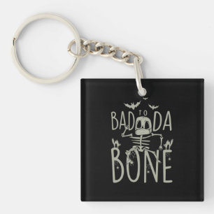 Halloween Gift Bad To Da Bone Key Ring