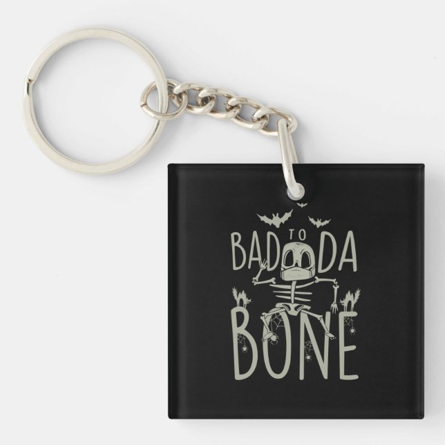 Halloween Gift | Bad To Da Bone Key Ring (Front)