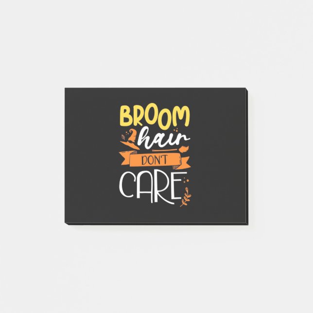 Halloween Gift | Broom Hair Do Not Care Post-it Notes (Front)