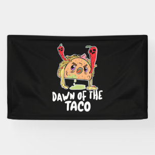 Halloween Gift Dawn Of The Taco Halloween Banner