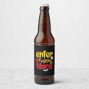 Halloween Gift Enter If You Dare Birthday Beer Bottle Label