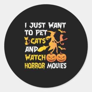 Halloween Gift   I Just Want To Pet Cats Birthday Classic Round Sticker