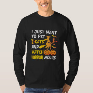 Halloween Gift I Just Want To Pet Cats Birthday T-Shirt