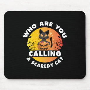 Halloween Gift Who Are You Calling A Cat Mouse Mat