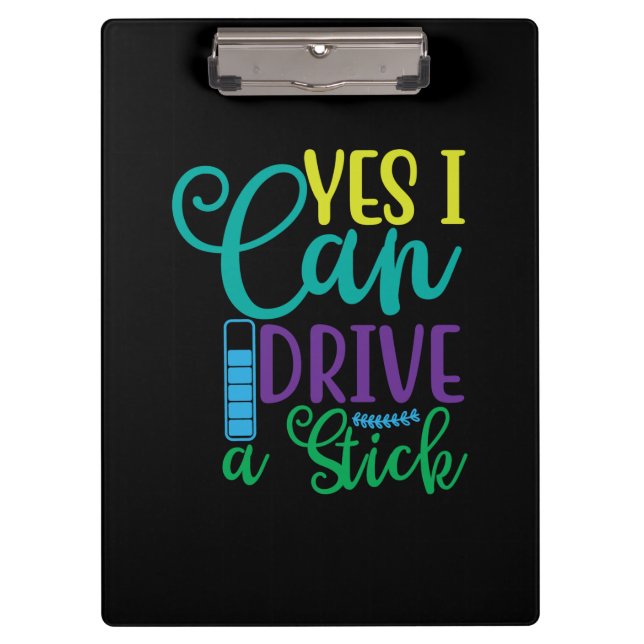 Halloween Gift Yes I Can Drive A Stick Clipboard (Front)