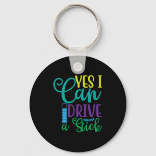 Halloween Gift Yes I Can Drive A Stick Key Ring
