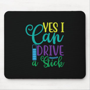 Halloween Gift Yes I Can Drive A Stick Mouse Mat