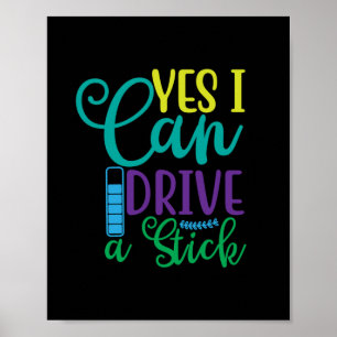 Halloween Gift Yes I Can Drive A Stick Poster