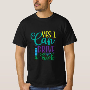 Halloween Gift Yes I Can Drive A Stick T-Shirt