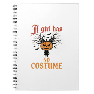 Halloween Girl Has No Costume Pumpkin Notebook