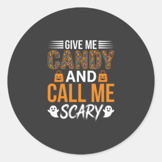 Halloween Give Me Candy and Call Me Scary Classic Round Sticker