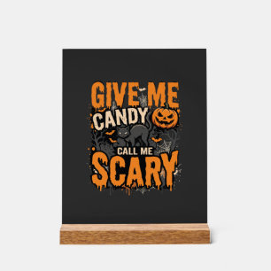 Halloween Give Me Candy Scary Cat Acrylic Sign