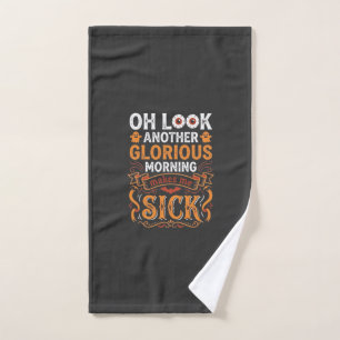 Halloween Glorious Morning Makes Me Sick Design_1 Hand Towel