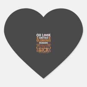 Halloween Glorious Morning Makes Me Sick Design_1 Heart Sticker