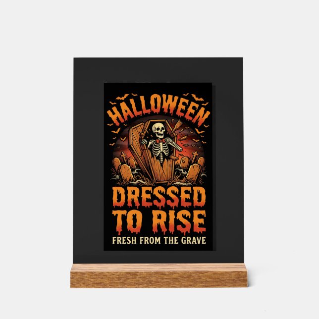 Halloween Graveyard Costume Awakening Acrylic Sign (Front)