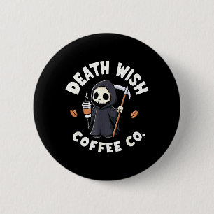 Halloween Grim Reaper Death Wish Coffee 6 Cm Round Badge