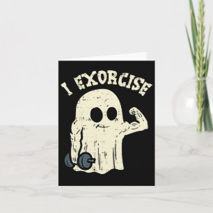 Halloween Gym Ghost I Exorcise Fun Workout Costume Card