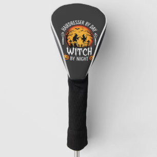 Halloween Hairdresser by Day Witch by Night Golf Head Cover