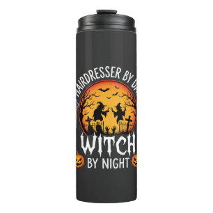 Halloween Hairdresser by Day Witch by Night Thermal Tumbler