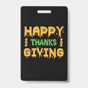 Halloween Happy Thanksgiving Birthday ID Badge