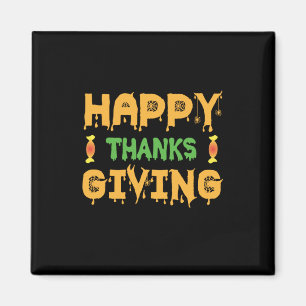 Halloween Happy Thanksgiving Birthday Magnet
