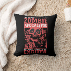 Halloween Hardest Part About Zombie Apocalypse Cushion