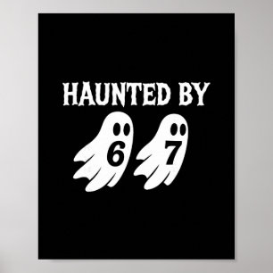 Halloween Haunted 67 Number 67 Six Seven Meme Poster