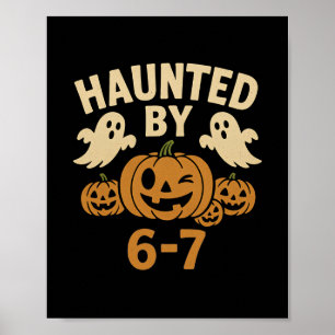 Halloween Haunted 67 Six Seven Meme 1 (11)  Poster