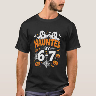 Halloween Haunted 67 Six Seven Meme 1 (20) T-Shirt