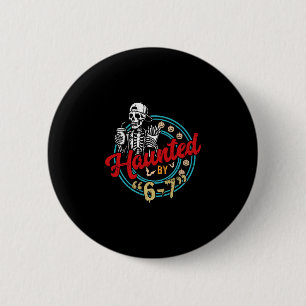 Halloween Haunted 67 Six Seven Meme 1 (24)  6 Cm Round Badge