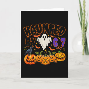 Halloween Haunted 67 Six Seven Meme  Card