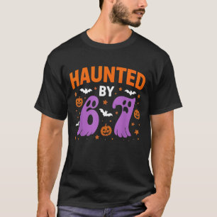 Halloween Haunted by 67 Shirt Funny Haunted by 6-7