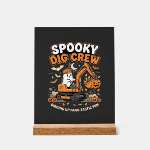Halloween Haunted Dig Crew Acrylic Sign