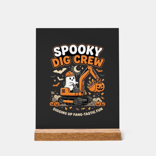 Halloween Haunted Dig Crew Acrylic Sign (Front)