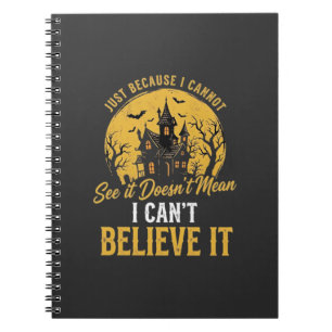 Halloween Haunted House Believe It Design_1 Notebook