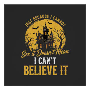 Halloween Haunted House Believe It Design_1 Poster