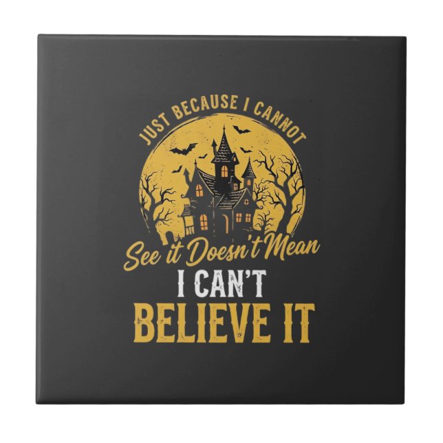 Halloween Haunted House Believe It Design_1 Tile (Front)