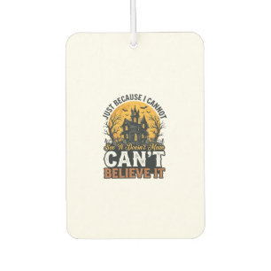 Halloween Haunted House Cant Believe It Vintage Car Air Freshener