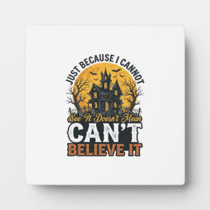Halloween Haunted House Cant Believe It Vintage Plaque