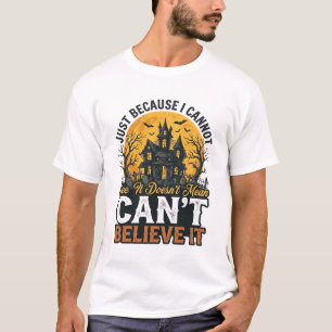 Halloween Haunted House Cant Believe It Vintage T-Shirt