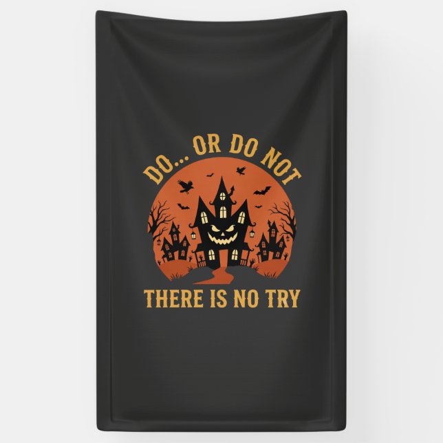 Halloween Haunted House Do Or Do Not Banner (Vertical)